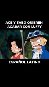 ACE y SABO QUIEREN ACABAR con LUFFY en ONE PIECE #anime #manga #onepiece | Momentos del Anime que Jamas Olvidare
