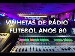 VINHETAS DE RÁDIO FUTEBOL ANOS 80