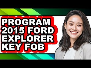 How To Program 2015 Ford Explorer Key Fob - Step By Step