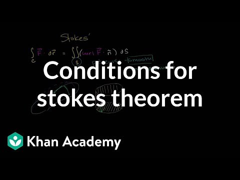 Conditions for stokes theorem | Multivariable Calculus | Khan Academy