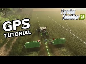 HOW TO USE GPS ON ALL PLATFORMS | FARMING SIMULATOR 25