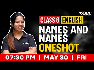 Class 6 English | Names & Names | Oneshot | Exam Winner