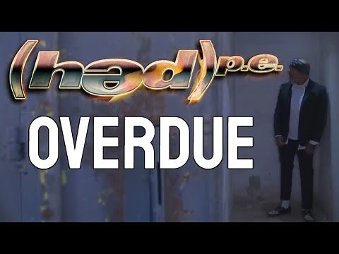 (Hed) P.E. - Overdue (Official Music Video)