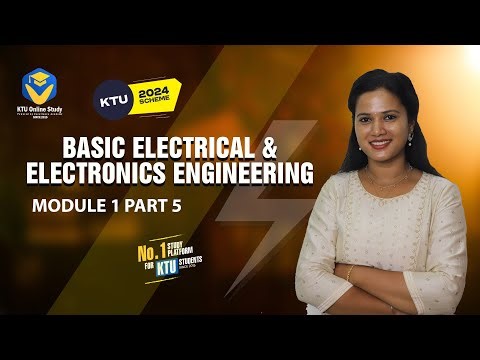 Basic Electrical and Electronics Engineering KTU 2024 Scheme Group C & D | BEE Module 1 Part 5
