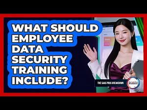 What Should Employee Data Security Training Include?