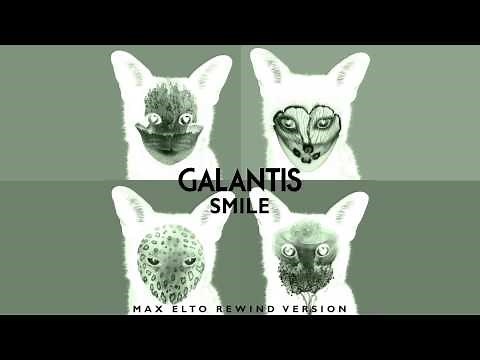 Galantis - Smile (Max Elto Remix)