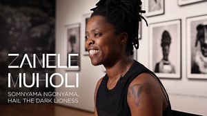 Zanele Muholi on "Somnyama Ngonyama, Hail the Dark Lioness" at Seattle Art Museum
