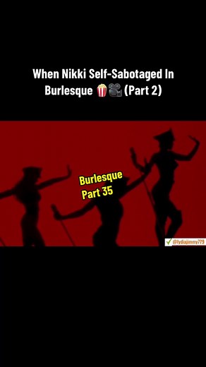 Burlesque Movie Scenes: Nikki's Self-Sabotage