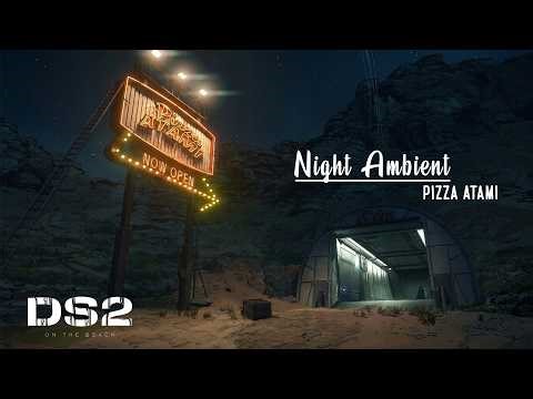 Pizza Atami Night Atmosphere - Death Stranding 2 Ambient(Relaxing In-Game Sounds