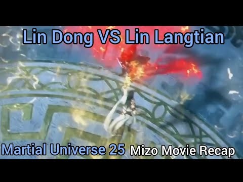 Lin Dong VS Lin Langtian| Martial Universe 25 | mizo movie recap | donghua anime mizo recap