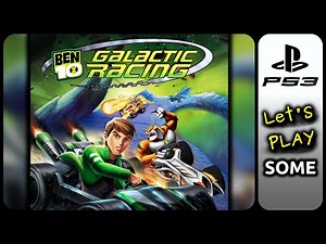Ben 10: Galactic Racing (PS3) - Let's Play SOME