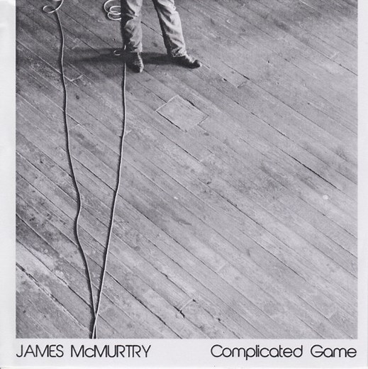 James McMurtry - Complicated Game