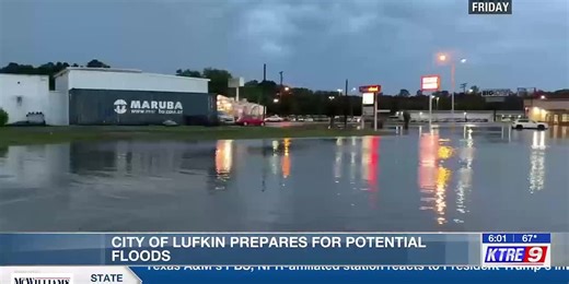 City of Lufkin prepares for potential flooding ahead of forecasted storms