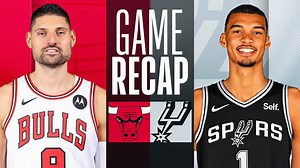Game Recap: Bulls 121, Spurs 112