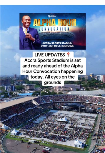 Alpha Hour Convocation at Accra Sports Stadium