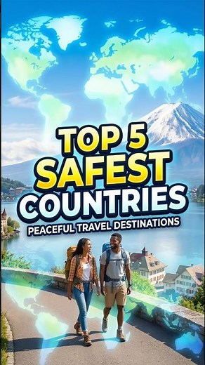 Top 5 Safest Countries in the World 2026 🌍🕊️