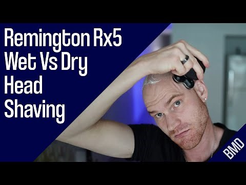 Remington Rx5 Wet Vs Dry Head Shaving