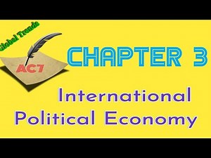 International Political Economy||Global Trends Tutorial|| Chapter 3
