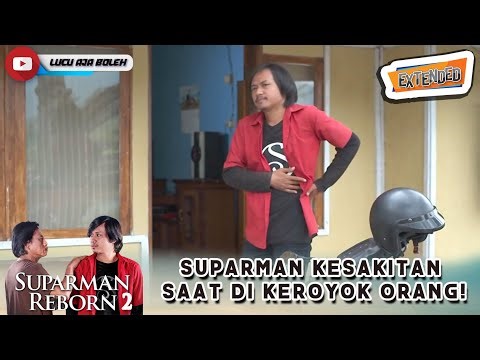 SUPARMAN KESAKITAN SAAT DI KEROYOK ORANG! | SUPARMAN REBORN EXTEND EPS 25