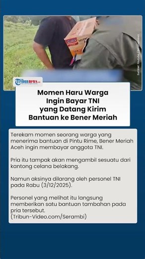 Detik-detik Warga Ingin Bayar TNI yang Bawa Bantuan Bencana Banjir, Langsung Ditolak & Diberi Lebih