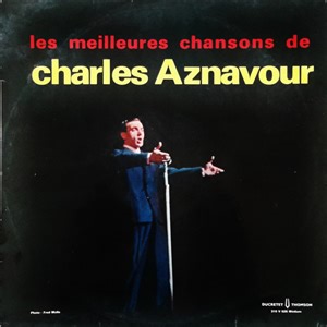 Charles Aznavour - Les Meilleures Chansons De Charles Aznavour