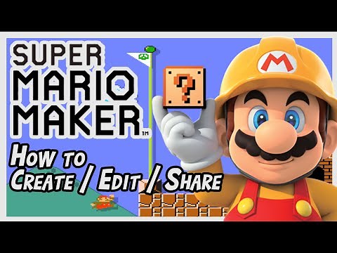 Super Mario Maker Part 1 - Intro and Tutorials: How to Create, Edit, and Share