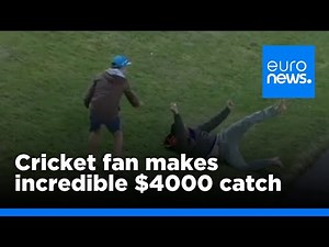 Cricket fan makes incredible $4000 catch | euronews 🇬🇧
