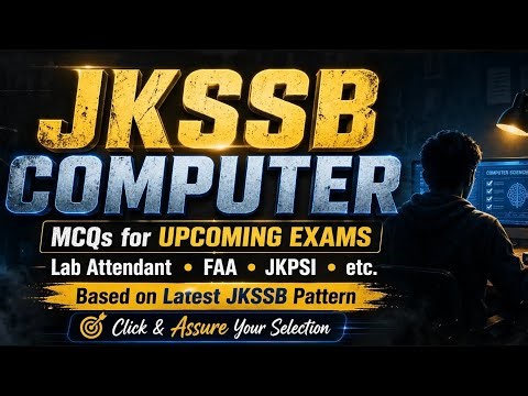JKSSB Computer New Pattern MCQs 2026 | Laboratory Attendant | FAA | JKP SI | Attainers