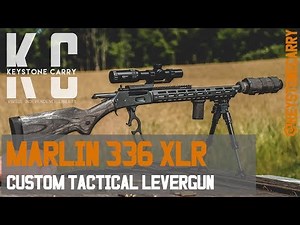 Marlin 336 XLR | Custom Tactical Levergun
