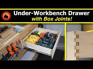 Under-Workbench Drawer with Box Joints & Drill Storage