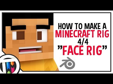 Blender Tutorial - How to make a Minecraft Rig - Face Rig [4/4]