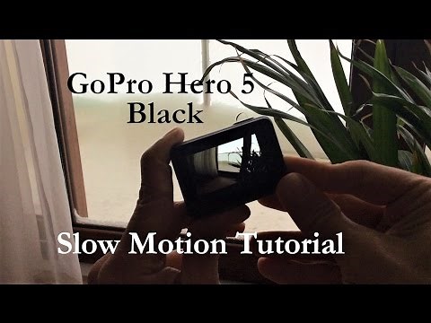 GoPro Hero 5 Black - Slow Motion Tutorial