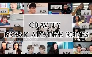 【多人同屏】CRAVITY《BREAK ALL THE RULES》MV的reaction视频合集