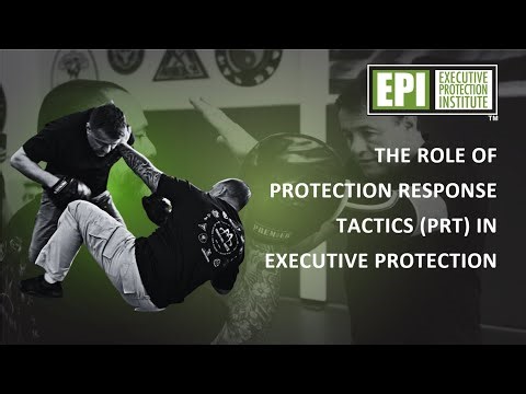 The Role of Protection Response Tactics (PRT) in Executive Protection