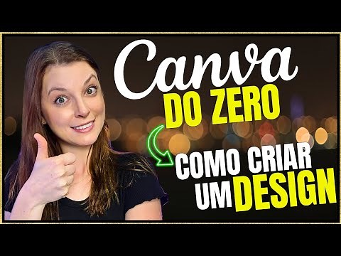 Como usar o Canva - Tutorial Completo para Iniciantes