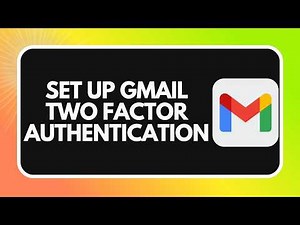 How to Set Up Gmail Two Factor Authentication (2026)
