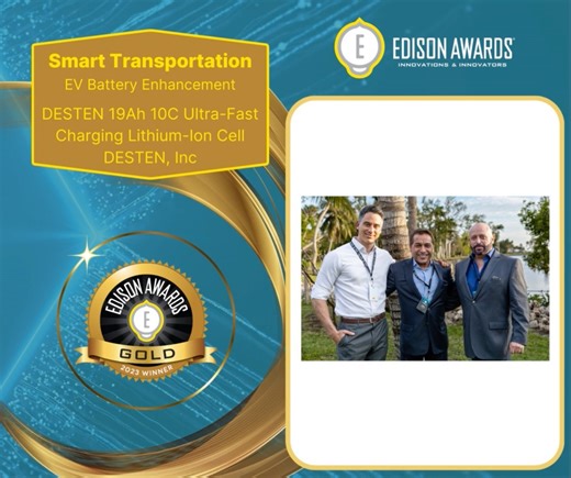 DESTEN 19Ah 10C Ultra-Fast Charging Lithium-Ion Cell — DESTEN Inc. — Gold Winner 2023 Winner — Smart Transportation: EV Battery Enhancement | Edison Awards | Facebook