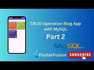 Flutter MySQL Tutorial: Build a Dynamic Blog App with Full CRUD Operations | Part 2