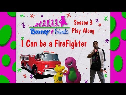 Barney and Friends Play Along - Episode 20 - I Can Be A Firefighter