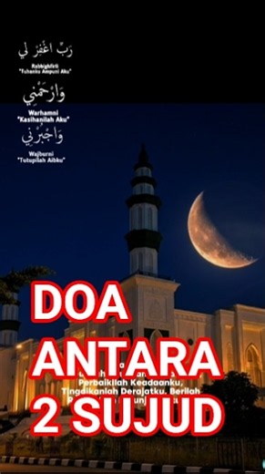 DOA DUDUK ANTARA 2 SUJUD | Jangan Pernah Tinggalkan Doa Ini