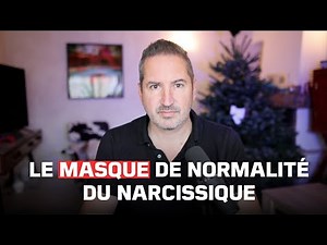 Le masque de normalité du pervers narcissique (Sam Vaknin)
