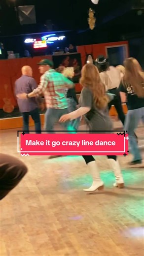 First Time Trying Make It Go Crazy Line Dance