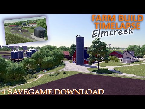 LS22 - Elmcreek Hofbau Zeitraffer + SAVEGAME DOWNLOAD 📥