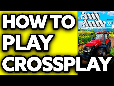 How To Play Farming Simulator 22 Crossplay (EASY!)