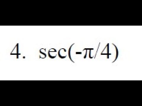 Find the exact value for sec(-pi/4)
