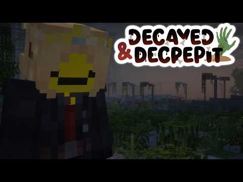 Decayed & Decrepit: Episode 4