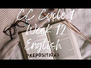 CC Cycle 1, ENGLISH Week 12 Prepositions Song with motions tutorial, Classical Conversations Tutor