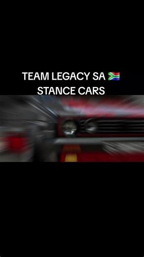 TEAM LEGACY SA 🇿🇦 STANCE CARS...