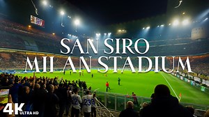 Italy – San Siro Milan Stadium Tour & Match: The Ultimate Experience in 4K