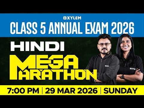 Class 5 Hindi Annual Exam 2026 | Mega Marathon Revision | Xylem Class 5